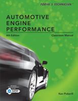 Today's Technician: Automotive Engine Performance, Classroom and Shop Manuals 1133592899 Book Cover