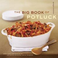 The Big Book of Potluck: Good Food for Parties, Gatherings, and Any Occasion 0811838188 Book Cover