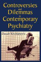 Controversies and Dilemmas in Contemporary Psychiatry 141281460X Book Cover