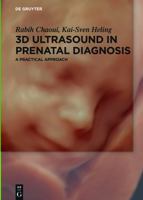 3D Ultrasound in Prenatal Diagnosis: A Practical Approach 3110496518 Book Cover