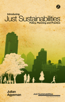 Introducing Just Sustainabilities: Policy, Planning, and Practice 178032409X Book Cover