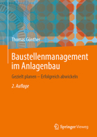 Baustellenmanagement Im Anlagenbau: Gezielt Planen - Erfolgreich Abwickeln 3662693283 Book Cover