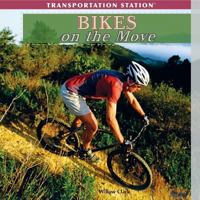 Bikes on the Move 1435897560 Book Cover