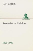 Researches on Cellulose 1895-1900 3849509931 Book Cover