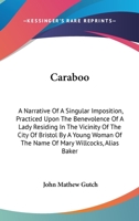 Caraboo: A Narrative of a Singular Imposition 1434103242 Book Cover