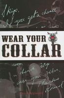 Wear Your Collar 1577364406 Book Cover