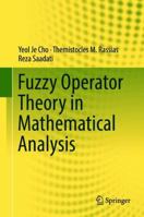 Fuzzy Operator Theory in Mathematical Analysis 3319934996 Book Cover