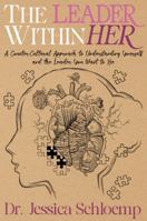 The Leader Within Her: A Counter-Cultural Approach to Understanding Yourself and the Leader You Want to Become B0FRFXMJHM Book Cover