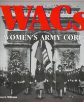 Wacs: Women's Army Corps 0760301395 Book Cover