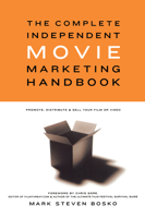The Complete Independent Movie Marketing Handbook 0941188760 Book Cover