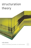 Structuration Theory (Traditions in Social Theory) 0333793773 Book Cover