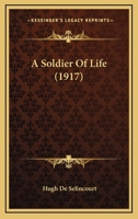 A Soldier of Life 1021659002 Book Cover