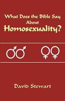 What Does the Bible Say About Homosexuality? 0978591720 Book Cover