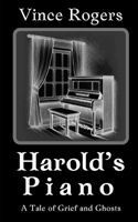 Harold's Piano: A Tale of Grief and Ghosts B0F4PLYK1K Book Cover