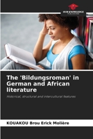 The 'Bildungsroman' in German and African literature 6206551717 Book Cover