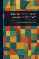 Ontario Teachers' Manuals: History 1023151480 Book Cover