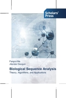 Biological Sequence Analysis: Theory, Algorithms, and Applications 3639512189 Book Cover