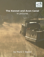 The Kennet and Avon Canal in Pictures 1987515226 Book Cover