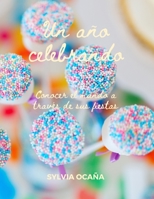 Un año celebrando: Aprende con las fiestas del mundo B08N1F7LPD Book Cover