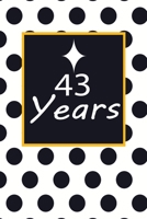 43 years: 43rd fourty-third Birthday Gift for Women fourty three year old daughter, son, boyfriend, girlfriend, men, wife and husband, cute and funny blank lined Gifts Notebook, journal, Diary, planne 1708120890 Book Cover