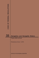 Code of Federal Regulations Title 33, Navigation and Navigable Waters, Parts 200-End, 2019 1640246223 Book Cover