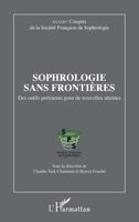 Sophrologie sans frontières: Des outils pertinents pour de nouvelles attentes XXXXIVe Congrès de la Société Française de Sophrologie 2296962130 Book Cover