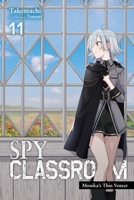 Spy Classroom, Vol. 11 (light novel): Monika's Thin Veneer (Spy Classroom (light novel), 11) B0GTKD23NS Book Cover