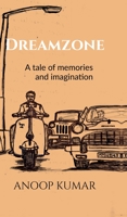 Dreamzone: A tale of memories and imagination B0G2MFCL6Q Book Cover