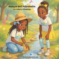 Annoya and Adorabelle: An Unlikely Friendship B0GCXWQ7PB Book Cover