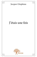 J'étais une fois (French Edition) 2332687688 Book Cover