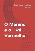 O Menino e o Pé Vermelho B09HJY1Y35 Book Cover