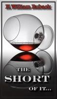 The Short of It... 0991055470 Book Cover