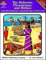 History of Civilization: The Hebrews, Phoenicians, and Hittites (The Hebrews, Phoenicians and Hittites) 1558635149 Book Cover