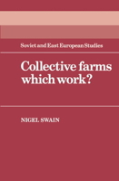 Collective Farms which Work? (Cambridge Russian, Soviet and Post-Soviet Studies) 0521057590 Book Cover