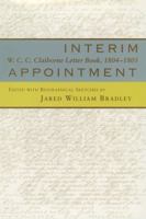 Interim Appointment: W. C. C. Claiborne Letter Book, 1804-1805 (The Louisiana Purchase Collection) 0807126845 Book Cover