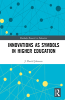 Innovations as Symbols in Higher Education 1138039047 Book Cover