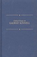Critical Essays on American Literature Series - Galway Kinnell (Critical Essays on American Literature Series) 0783800304 Book Cover