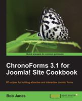 Chrono Forms 1.3 For Joomla! Site Cookbook 1849510628 Book Cover