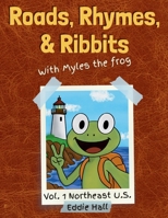 Roads, Rhymes, and Ribbits: Vol. 1 Northeast U.S. B0FJ8M4FRV Book Cover