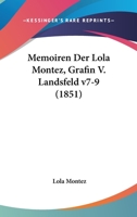 Memoiren Der Lola Montez, Grafin V. Landsfeld v7-9 (1851) 1160746311 Book Cover