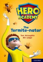 Hero Academy: Oxford Level 12, Lime+ Book Band: The Termite-nator 0198416806 Book Cover