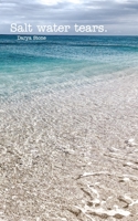 Salt Water Tears 1714822230 Book Cover
