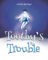 Toothy's Trouble 1662425953 Book Cover