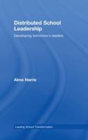 Distributed School Leadership: Developing Tomorrow's Leaders 0415419573 Book Cover