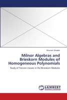 Milnor Algebras and Brieskorn Modules of Homogeneous Polynomials: Study of Torsion classes in the Brieskorn Modules 3838312864 Book Cover