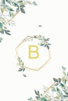 B: β Beta, Initial Monogram Greek Alphabet Letter B Beta, Cute Interior Leaves Decoration, Lined Notebook/Journal, 100 Pages, 6"x9", Soft Cover, Matte Finish B0858VS76W Book Cover