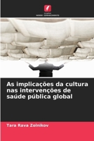 As implicações da cultura nas intervenções de saúde pública global (Portuguese Edition) 6209987001 Book Cover