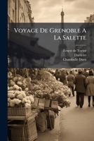 Voyage de Grenoble à La Salette. Édition illustrée. Gravée par E. Dardelet 1248928180 Book Cover