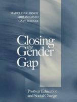 Closing the Gender Gap: Postwar Education and Social Change 0745618847 Book Cover