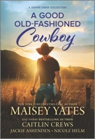 A Good Old-Fashioned Cowboy 1335911316 Book Cover